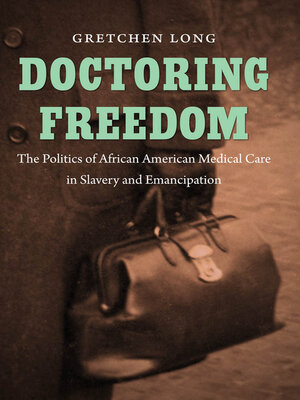 cover image of Doctoring Freedom